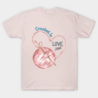 Crochet is Love T-Shirt